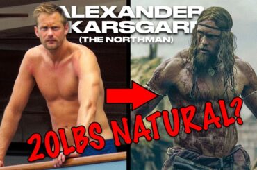 Alexander Skarsgård || 20 Pound Natural Transformation To Become The Northman
