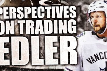 Perspectives On TRADING ALEX EDLER - Vancouver Canucks Philosophy (Trade Or Contract Extension?)