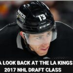 Look back at the LA Kings 2017 draft
