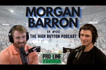 The High Button Podcast: #441 Morgan Barron, Settling In & A Clean Cut