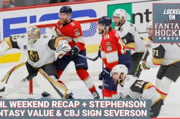 Golden Knights Have Panthers on the Cusp + Assessing Stephenson's Fantasy Value & CBJ Moves