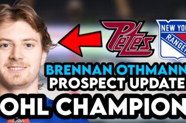 New York Rangers Prospect Brennan Othmann & The Peterborough Petes Are OHL CHAMPIONS!