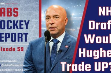 Two BIG Habs Trade Rumors: What Will Kent Hughes Do? What SHOULD He Do?| Montreal Canadiens