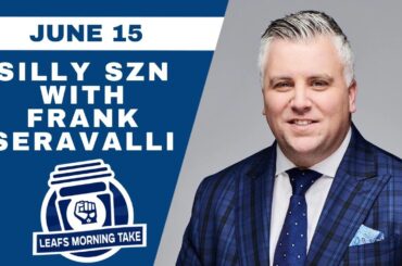 TALKIN’ SILLY SZN WITH NHL INSIDER FRANK SERAVALLI | Leafs Morning Take - June 15th