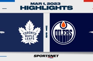 NHL Highlights | Maple Leafs vs. Oilers - March 1, 2023