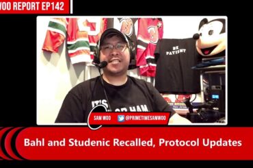 Bahl and Studenic Recalled, Protocol Updates [WOO REPORT EP142]