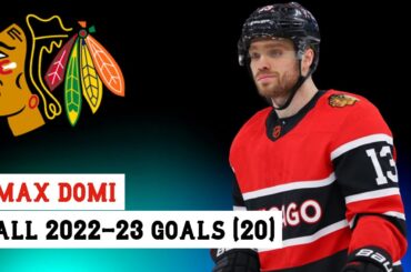Max Domi (#13) All 20 Goals of the 2022-23 NHL Season