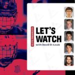 Let's Watch: Will Smith, Oliver Moore, Ryan Leonard, Gabe Perreault & Jayden Perron