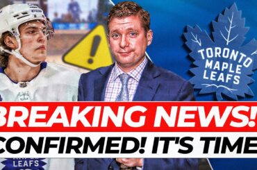 JUST CONFIRMED! LAST MINUTE! IT'S TIME! TORONTO MAPLE LEAFS NEWS! NHL NEWS!