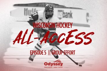 Wisconsin Hockey || Ep 5 || Group Effort