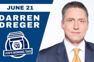 ARE THE LEAFS GEARING UP FOR A BIG MOVE? DARREN DREGER DROPS BY | Leafs Morning Take - June 21st