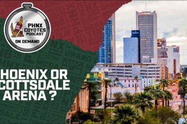 Phoenix and Scottsdale are in the running as potential arena sites for the Arizona Coyotes