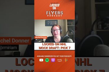 Locked on NHL Mock Draft: Our Philadelphia Flyers Pick at 7th Overall is...