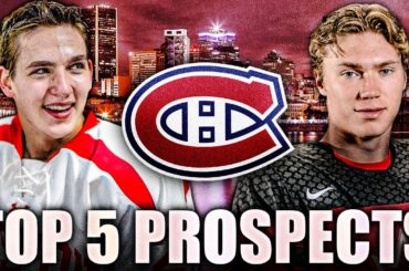 THE TOP 5 MONTREAL CANADIENS PROSPECTS (Habs Prospects RANKED By The Hockey News) 2023 NHL News
