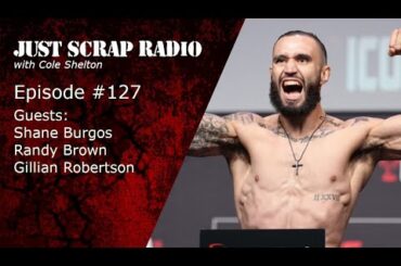 Just Scrap Radio Ep. 127 (w/ Burgos, Brown & Robertson)