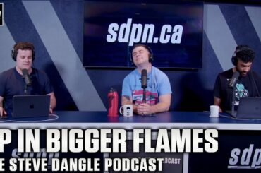 Up in Bigger Flames | The Steve Dangle Podcast