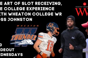 Route Running In The Slot, Wheaton College WR Ross Johnston & College Football Tips For HS Recruits