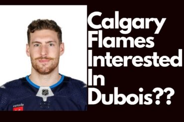 Calgary Flames Enter SWEEPSTAKES For Winnipeg Jets Pierre Luc Dubois! NHL Trade Rumors + News!