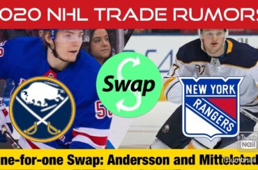 A Swap TRADE of Lias Andersson and Casey Mittelstadt Coming This Offseason!? (2020 NHL Trade Rumors)