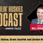 #HowlinHuskies Podcast | Episode 7 | Zach Solow, Grant Jozefek & Jordan Harris
