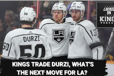Kings trade Durzi, what's next for LA?