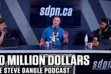 40 MILLION DOLLARS | The Steve Dangle Podcast
