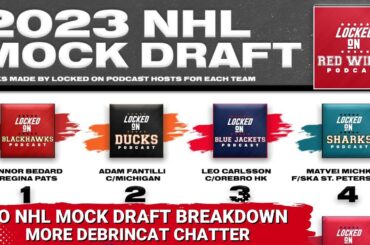 2023 Locked On NHL Mock Draft Breakdown | More Alex DeBrincat Chatter