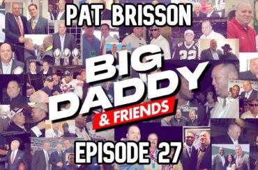 Big Daddy & Friends - Pat Brisson