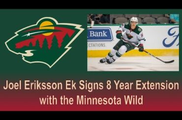 Minnesota Wild Sign Joel Eriksson Ek to an 8 Year Contract Extension