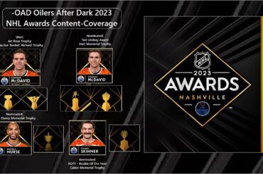 Oilers After Dark #EdmontonOilers NHL Awards Special Content-Coverage | -OAD Off-Season Livestream