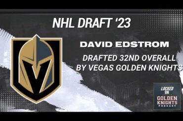 Vegas Golden Knights draft David Edstrom 32nd in 2023 NHL Draft | Instant Reaction & Analysis