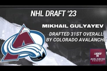 Colorado Avalanche draft Mikhail Gulyayev 31st in 2023 NHL Draft | Instant Reaction & Analysis