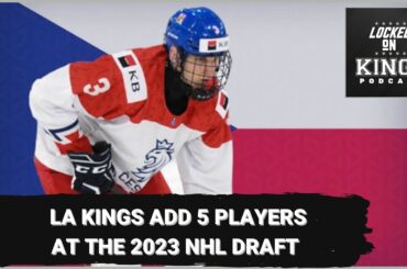 LA Kings add 5 players at the 2023 NHL Draft