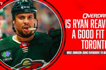 Is Ryan Reaves a good fit in Toronto? - OverDrive | Part 2 | June 30th 2023