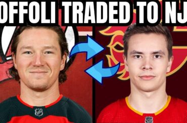 Calgary Flames TRADE Tyler Toffoli to New Jersey Devils! REACTION/BREAKDOWN | Yegor Sharangovich CGY