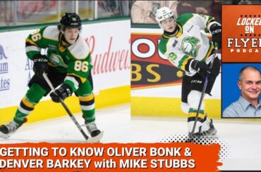 Getting to know Philadelphia Flyers prospects Oliver Bonk & Denver Barkey of the OHL London Knights