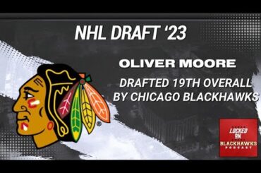 Chicago Blackhawks draft Oliver Moore with 19th pick in 2023 NHL Draft | Instant Reaction & Analysis