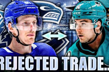 Okay, Let's Talk About The REJECTED TYLER MYERS TRADE To The San Jose Sharks… Canucks, Kevin Labanc