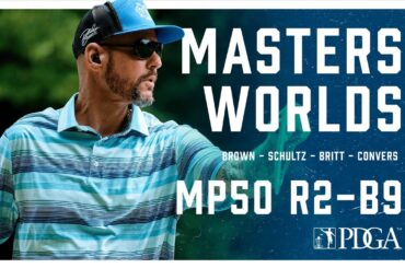 2021 PDGA Pro Masters Worlds | MP50 | R2B9 | Brown, Schultz, Britt, Convers