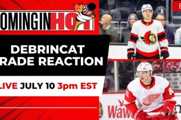 Alex DeBrincat Trade Reaction | Coming in Hot LIVE - July 10