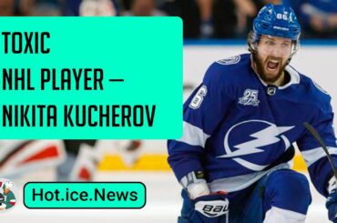 Toxic NHL player — Nikita Kucherov😈🤘