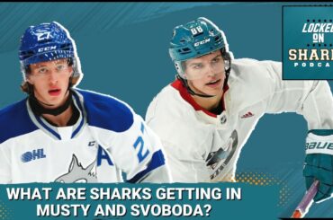 Scout Billy Sullivan On What San Jose Sharks Are Getting With Quentin Musty and Brandon Svoboda