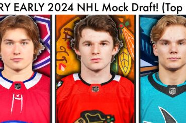 EARLY 2024 NHL MOCK DRAFT! (UPDATED TOP 10 Prospect Rankings & Macklin Celebrini/Cole Eiserman Talk)