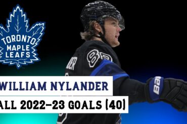 William Nylander (#88) All 40 Goals of the 2022-23 NHL Season
