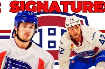 CANADIENS SIGN 2 MORE PLAYERS