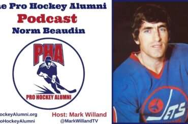 Norm Beaudin -The Original Winnipeg Jet - Pro Hockey Alumni Podcast Episode #2