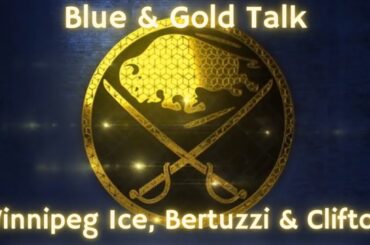 Blue & Gold Talk - Winnipeg Ice, Bertuzzi & The Clifton Interview