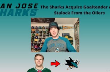 The Sharks Acquire Goalie Alex Stalock From the Oilers in the Midst of Having a Hurt Goalie Tandem