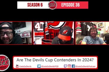 Are The Devils Cup Contenders In 2024? (Season 6 | Episode 36)