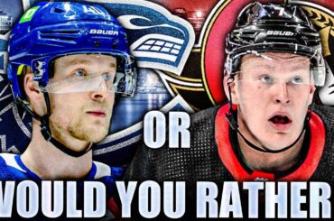 NHL WOULD YOU RATHER: BRADY TKACHUK OVER ELIAS PETTERSSON? Vancouver Canucks, Ottawa Senators News